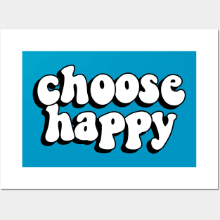Choose happy Posters and Art